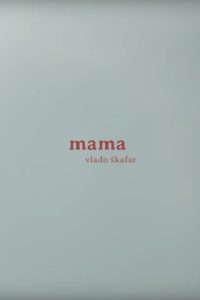 Plakat dla "Mama"