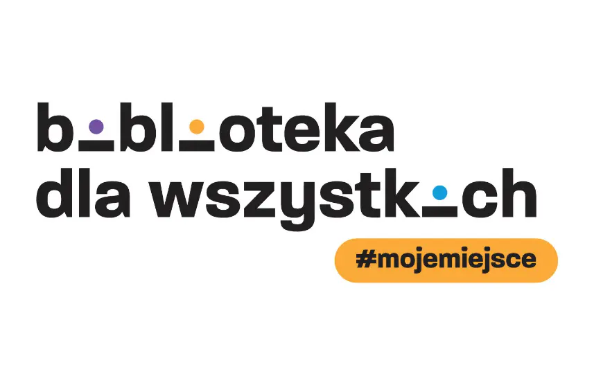 Projekt „Biblioteka dla wszystkich”