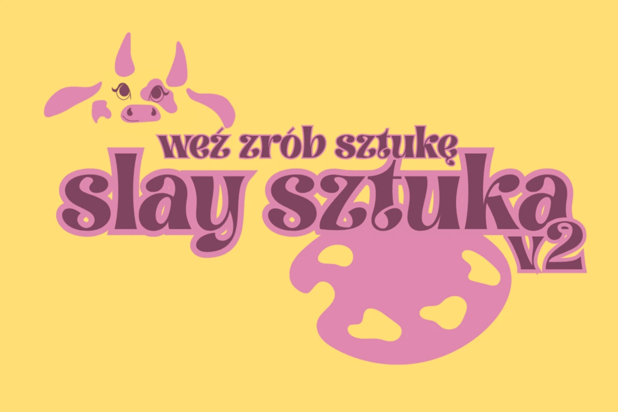 grafika przedstawiająca nazwę wydarzenia: Slay Sztuka v2"